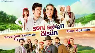 Seni Seven Ölsün - Sevdiğim Yanımda Uyusun