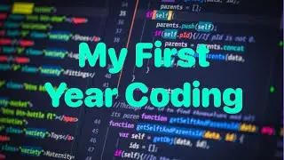 Everything I've Learned in my First Year of Coding