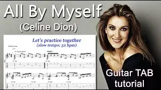 SLOW Guitar Tutorial - Free Music Tab / #09 All By Myself / Celine Dion