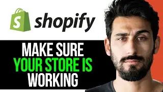 How to Make Sure your Shopify Store is Working (EASY GUIDE) [2024]