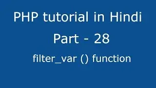 PHP tutorial in Hindi part - 28 - How to validate form input  - filter_var in php