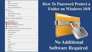 How To Password Protect a Folder on Windows 10/8 - No Additional Software Required
