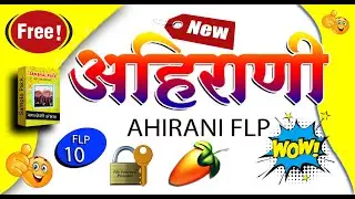 KHANDESHI AHIRANI FLP 10 | FLP DOWNLOAD | DK MUSIC PRODUCTION | KHANDESHI LOOPS 2021 | 