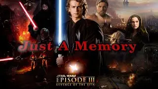 Звёздные войны  - Just A Memory