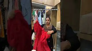 Moms while arranging wardrobe😂
