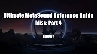 Ultimate MetaSound Reference Guide: Flanger