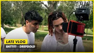 LATE VLOG X @drefgoldvevo371 - Battiti Behind the scenes