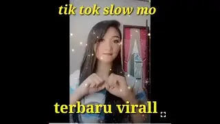 Tik tok slow mo terbaru!! Shell vhiiee part 1