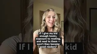 Won’t my kid just learn to read naturally and through exposure? 