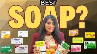 Which is the best soap in India? | Rating Popular Soaps as a Dermatologist