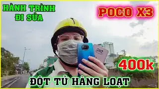 Poco X3 Pro lại ĐỘT TỬ hàng loạt. Hành Trình Đi Cấp Cứu 2 Em nó