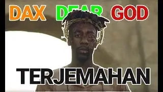 DAX - DEAR GOD TERJEMAHAN