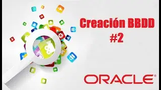 Creacion de una Base de datos en ORACLE 11.2.0.4 | Curso ORACLE #2