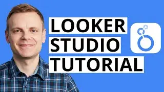 Looker Studio Tutorial For Beginners 2024