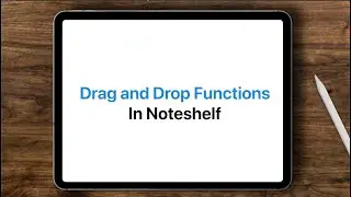How to use Drag and Drop functions in Noteshelf iOS