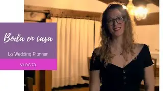 73. BODA EN CASA - LA WEDDING PLANNER