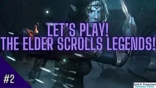 Let's Play The Elder Scrolls Legends | #2!
