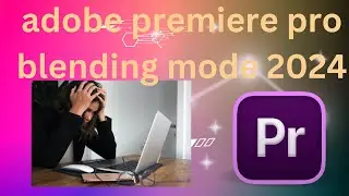 adobe premiere pro blending mode 2024