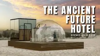 OUTPOST-X : THE ANCIENT FUTURE HOTEL ON A 240-ACRE PLAYA | Indiegogo | Gizmo-Hub.com