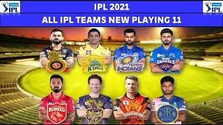 IPL Teams Playing 11 2021 | IPL Teams Players list 2021 | IPL all teams playing 11 | IPL  2021 |
