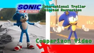 Sonic Movie 1 International Trailer - Animated Recreation (Comparison Video)