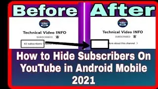How to Hide Subscribers on YouTube in Android mobile 2022 ll Technical Video INFO