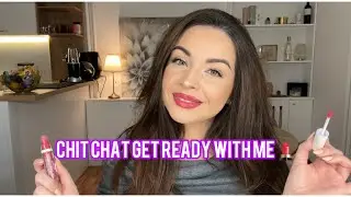 Chit Chat GET READY WITH ME 💄