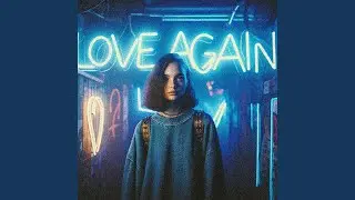 Love Again (Sped Up)