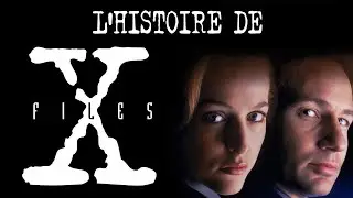 L'histoire de X-Files VERSION LONGUE