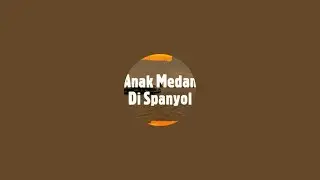 ¡Anak Medan Di Spanyol está emitiendo en directo!