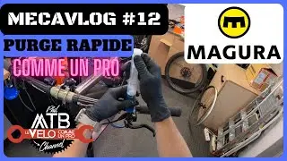 PURGE RAPIDE MAGURA MT / MecaVlog #12