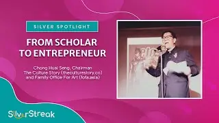 Silver Spotlight: Chong Huai Seng - From Scholar To Entrepreneur