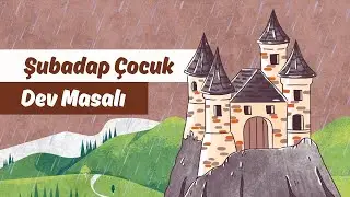 Dev Masalı | Şubadap Çocuk | 2020