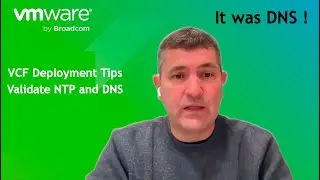 VMware Cloud Foundation - Deployment tips - NTP and DNS