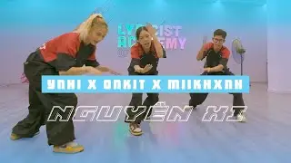 "Nguyên Xi" by MIKE & NAM LEE╏ YNHI x ONKIT x MIIKHXNH Choreography #IndustrySharing