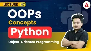 what is Object Oriented Programming | Python Programming Full Course | Coding Adda247 #47