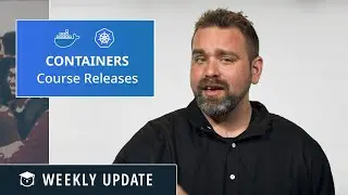 New Containers Content Galore! – Weekly Update