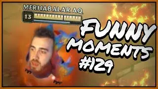 MERHABALAR AQ  (Funny Moments 129)