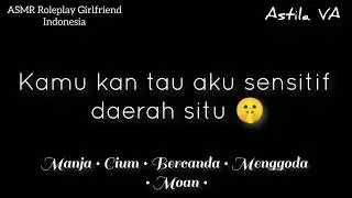 Gangguin pacar pas lagi telfonan grub | ASMR Cewek | Part 3 |  [Bercanda] [Menggoda] [Cium] [Moan]