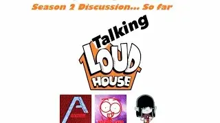 Talking Loud (Season 2 Discussion... So far) Episode 1