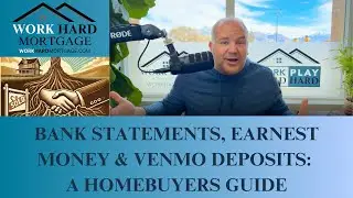 Bank Statements, Earnest Money & Venmo Deposits: A Homebuyers Guide