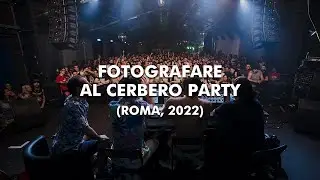 Fotografare al Cerbero Party (Roma, 2022) - POV
