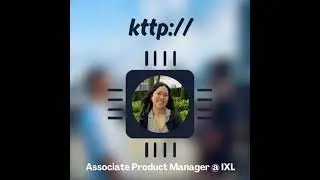 Merissa Li, Associate Product Manager @ IXL Learning