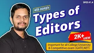 1.4 | Editor | Types of Editors with example | System Programming and Operating System