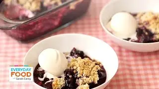 Summertime Blueberry Crumble - Everyday Food with Sarah Carey