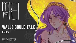 【m19 [kei]】 Halsey - Walls Could Talk 【rus】