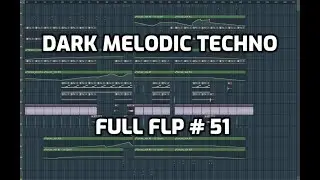 Dark Melodic Techno full Flp # 51 Fl studio