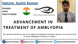 Advancement in treatment of Amblyopia - Lazy eye can be treated at any age? | OOLS | Optom. Sumit K