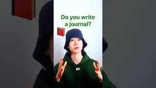 ‘Do you write a journal?’ In Korean 🇰🇷