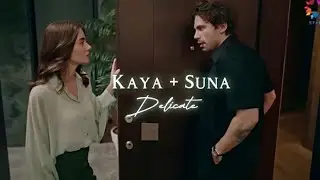 Kaya and Suna | Delicate